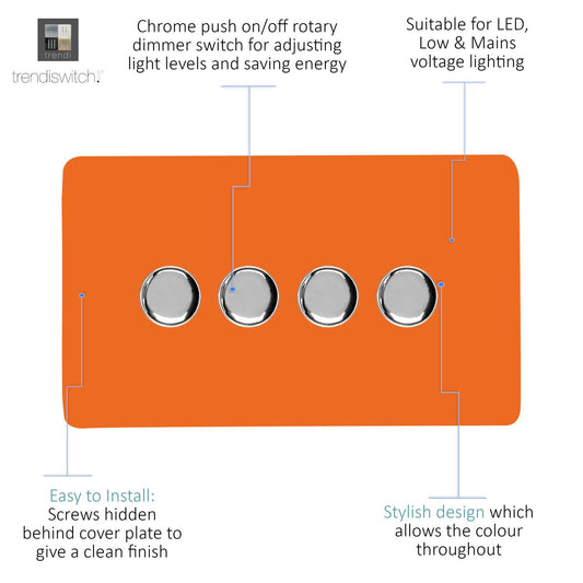 Trendi 4 Gang 2 Way 240V 100w LED Dimmer Screwless Raised Front Plate Plastic Artistic Modern Glossy 10 Amp Chrome Single Electrical Wall Light Switch in Sunset Orange - ART-4LDMOR
