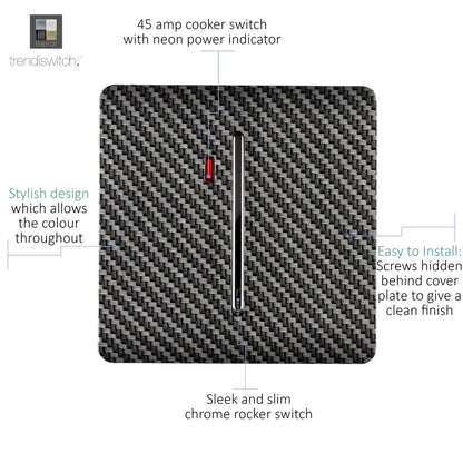 Trendi Switch 1 Gang 45 Amp Modern Designer Cooker Switch with Neon in Carbon Fibre