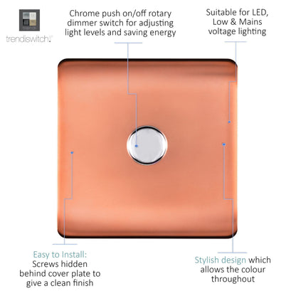 Trendi 1 Gang 2 Way 240V 100w LED Dimmer Screwless Raised Front Plate Plastic Artistic Modern Glossy 10 Amp Chrome Single Electrical Wall Light Switch in Copper - ART-LDMCPR